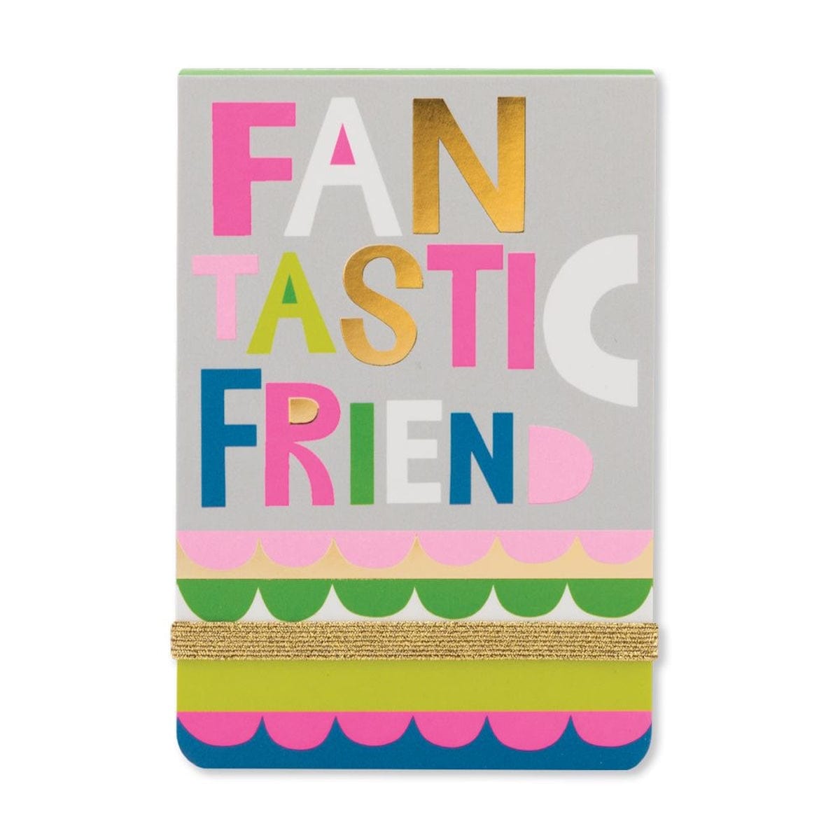 Rachel Ellen Stationery Fantastic Friend Mini Notepad