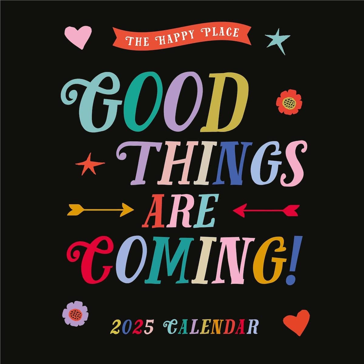 The Bright Side Calendars Good Things Are Coming 2025 Calendar